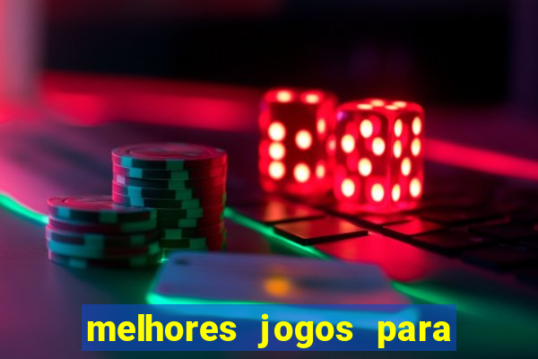 melhores jogos para android de todos os tempos